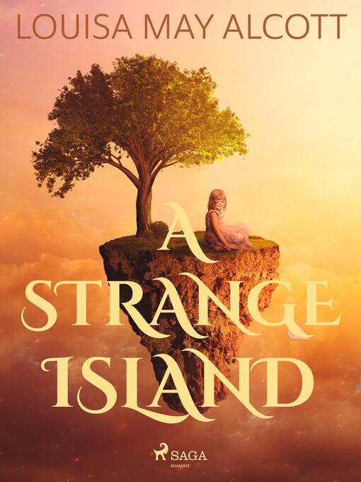 Title details for A Strange Island by Louisa May Alcott - Available